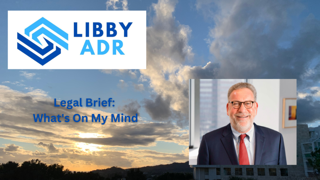 Libby ADR — Legal Brief: What's On My Mind